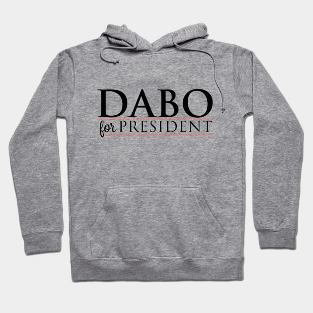 Dabo For President Hoodie by Parkeit